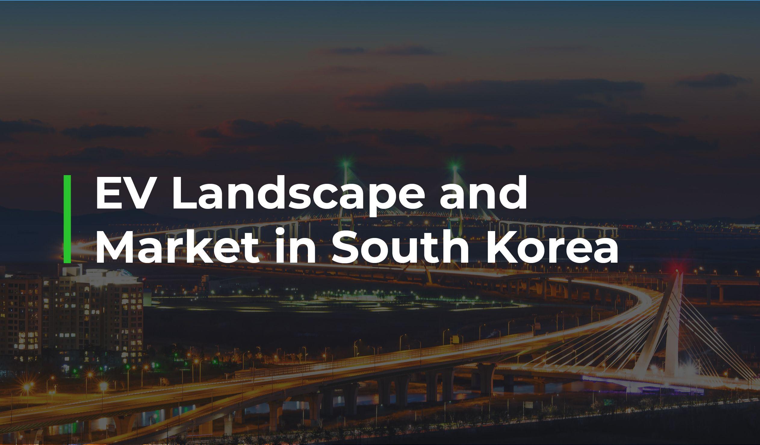 Exploring South Korea’s EV Success